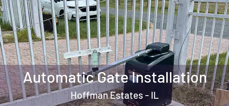  Automatic Gate Installation Hoffman Estates - IL