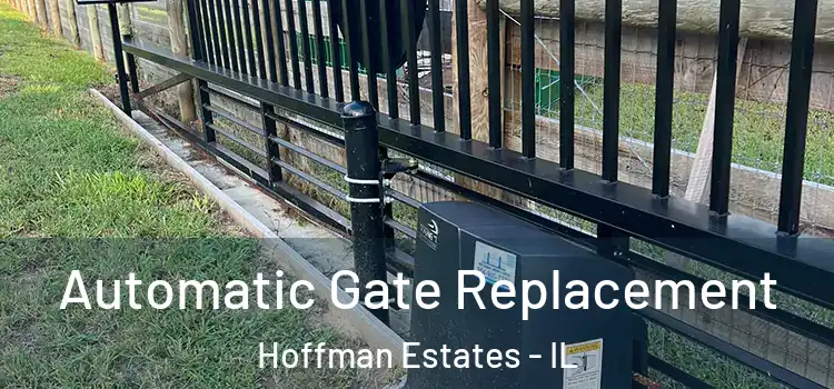  Automatic Gate Replacement Hoffman Estates - IL