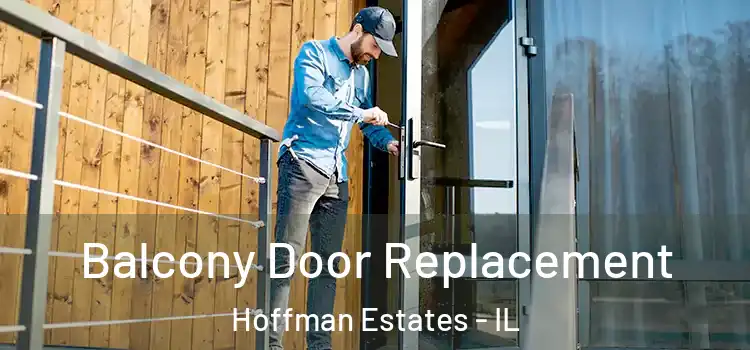  Balcony Door Replacement Hoffman Estates - IL