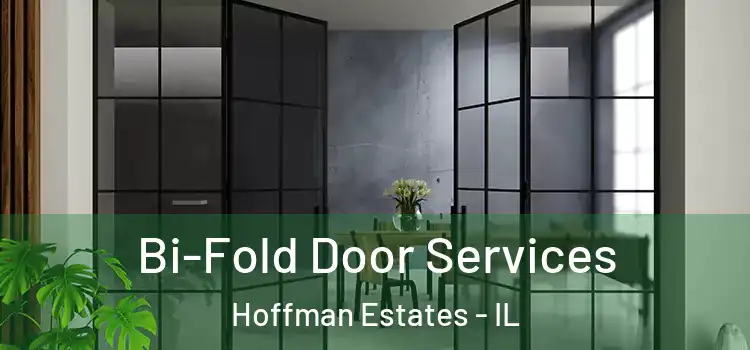  Bi-Fold Door Services Hoffman Estates - IL