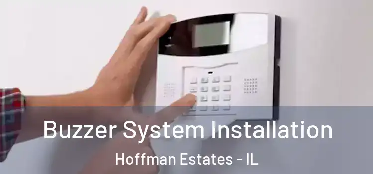  Buzzer System Installation Hoffman Estates - IL