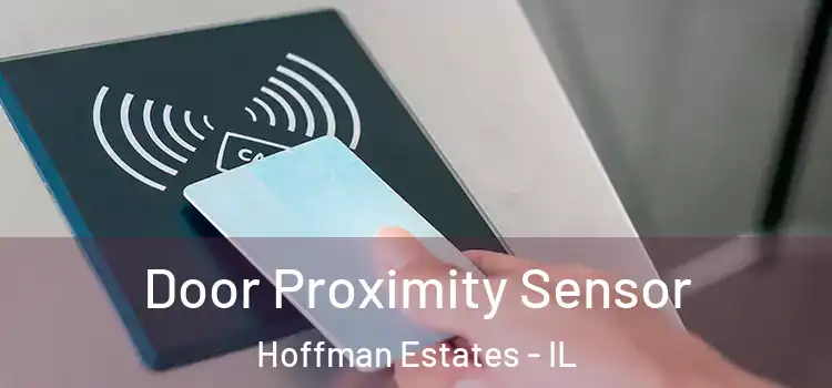  Door Proximity Sensor Hoffman Estates - IL