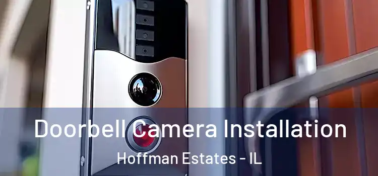  Doorbell Camera Installation Hoffman Estates - IL
