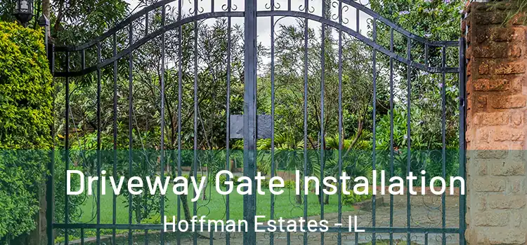  Driveway Gate Installation Hoffman Estates - IL