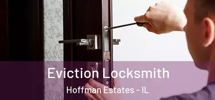  Eviction Locksmith Hoffman Estates - IL