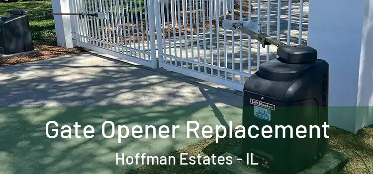  Gate Opener Replacement Hoffman Estates - IL