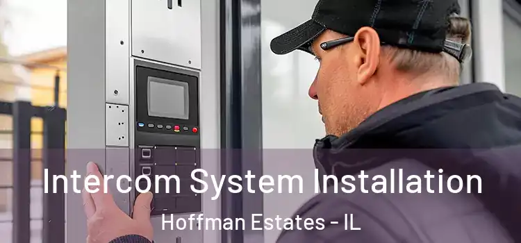  Intercom System Installation Hoffman Estates - IL