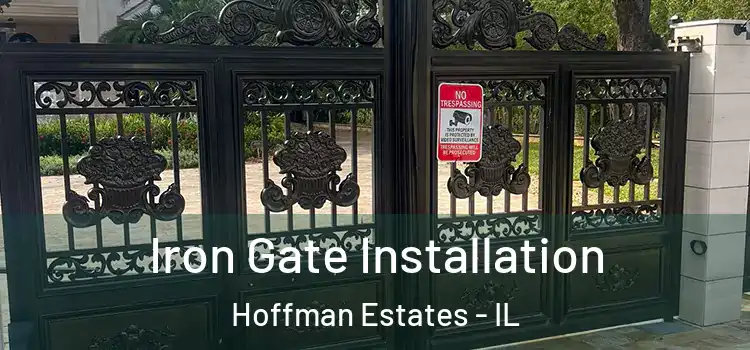  Iron Gate Installation Hoffman Estates - IL