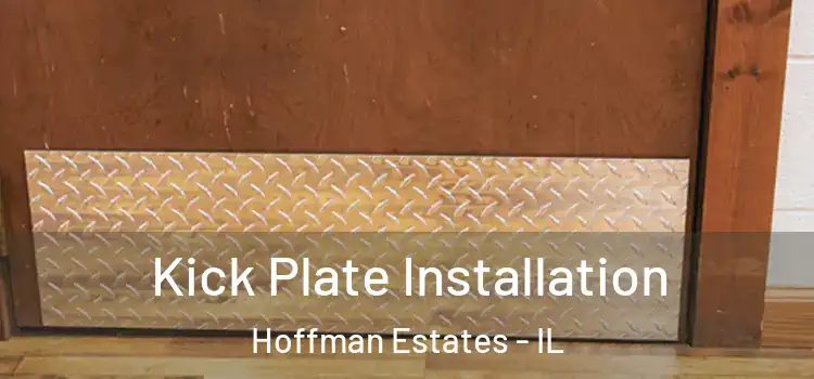  Kick Plate Installation Hoffman Estates - IL