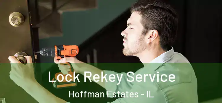 Lock Rekey Service Hoffman Estates - IL