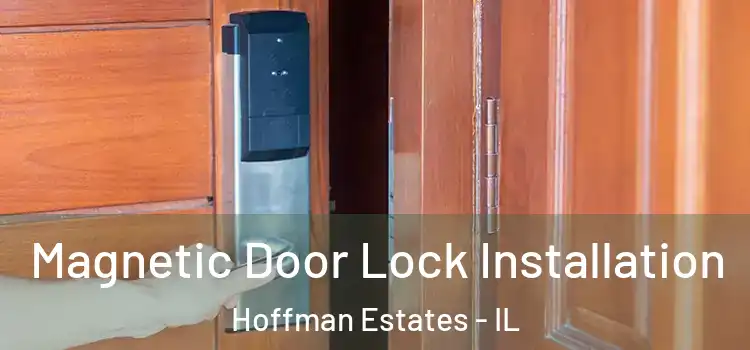  Magnetic Door Lock Installation Hoffman Estates - IL