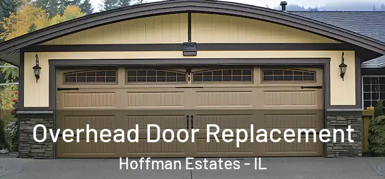  Overhead Door Replacement Hoffman Estates - IL