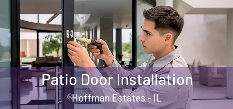  Patio Door Installation Hoffman Estates - IL