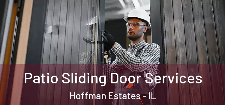  Patio Sliding Door Services Hoffman Estates - IL