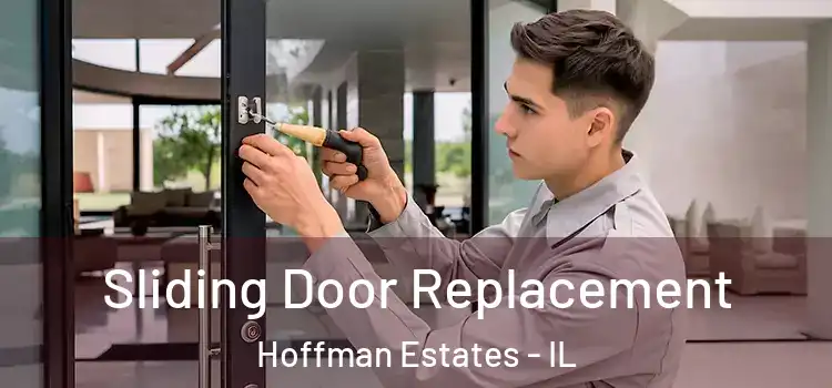  Sliding Door Replacement Hoffman Estates - IL